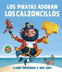 bokomslag Los Piratas Adoran Los Calzoncillos