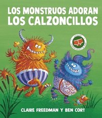bokomslag Los Monstruos Adoran Los Calzoncillos