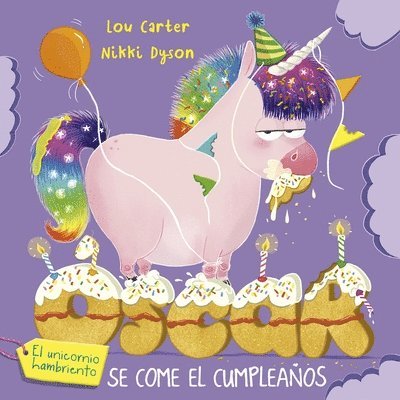 Lou Carter - Oscar El Unicornio Hambriendo Y El Cumpleaños, Inbunden