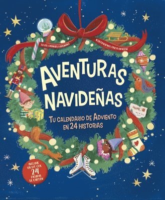Aventuras Navideñas. Tu Calendario de Adviento En 24 Historias