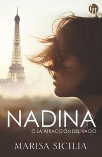 bokomslag Nadina O La Atracción del Vacío: (Nadina or the Attraction to Emptiness - Spanish Edition)