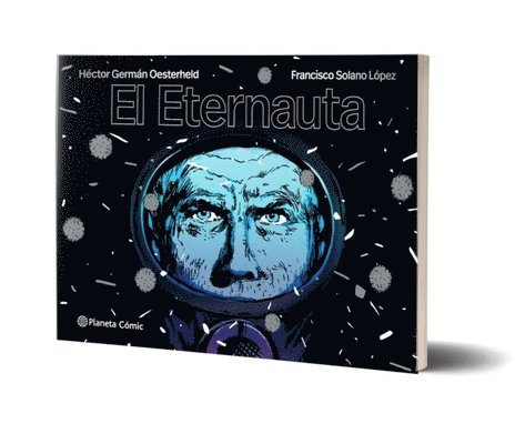 Héctor Germán Oesterheld - El Eternauta (Cómic) / The Eternaut (Comic Book), Inbunden