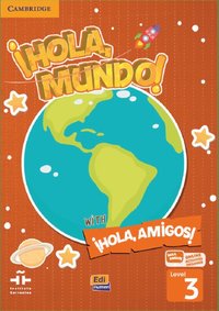bokomslag Hola, Mundo!, Hola, Amigos! Level 3 Student's Book plus ELEteca