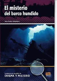 bokomslag El misterio del barco hundido: Level A2/B1 Spanish Easy Reader with free coded access to Internet Audio
