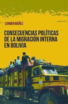 bokomslag Consecuencias polticas de la migracin interna en Bolivia