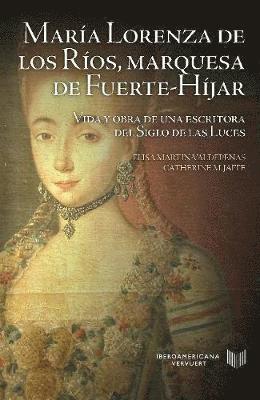bokomslag María Lorenza de los Ríos, marquesa de Fuerte-Híjar.