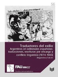 bokomslag Traductores del exilio. argentinos en editoriales espaolas