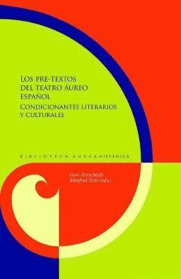 Gero Arnscheidt, Manfred Tietz - Los pre-textos del teatro áureo español, Häftad