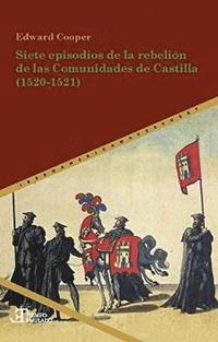 bokomslag Siete episodios de la rebelin de las Comunidades de Castilla (1520-1521)