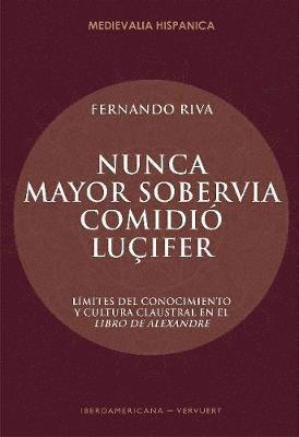 bokomslag Nunca mayor sobervia comidió Luçifer