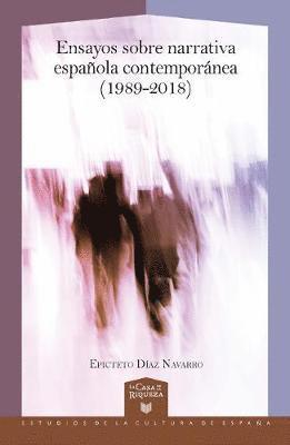 Epicteto Díaz Navarro - Ensayos sobre narrativa española contemporánea (1989-2018), Häftad
