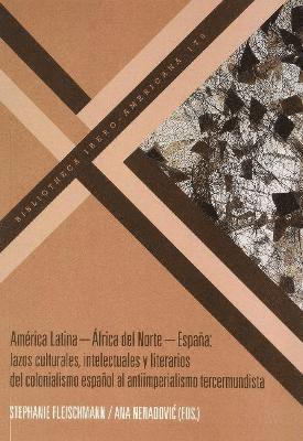 Stephanie Fleischmann, Ana Nenadovi - América Latina  África del Norte  España, Häftad