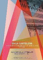 bokomslag En la cartelera : cine y culturas cinematográficas en América Latina, 1896-2020