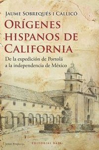 bokomslag Orígenes Hispanos de California
