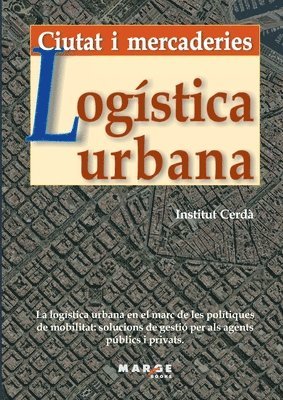 Logística urbana. Ciutat i mercaderies