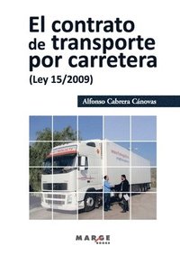 bokomslag El contrato de transporte por carretera (Ley 15/2009)
