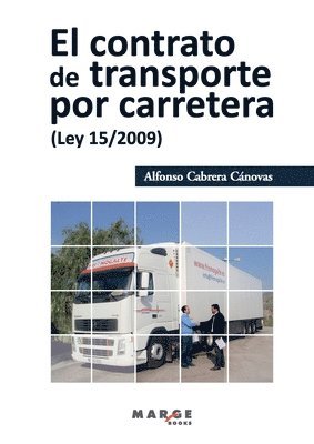 El contrato de transporte por carretera (Ley 15/2009) 1