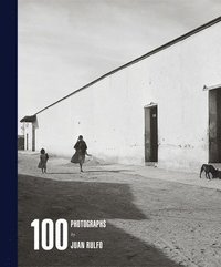 bokomslag 100 Photographs by Juan Rulfo