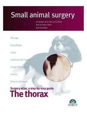 bokomslag The thorax, Small animal surgery