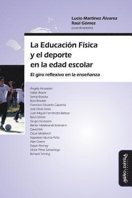 Raúl Gómez, Lucio Martínez Álvarez - La Educación Física y el deporte en la edad escolar: El giro reflexivo en la enseñanza, Häftad