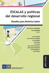 bokomslag Escalas Y Políticas del Desarrollo Regional: Desafíos Para América Latina