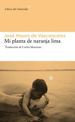 José Mauro de Vasconcelos - Mi planta de naranja lima, Häftad