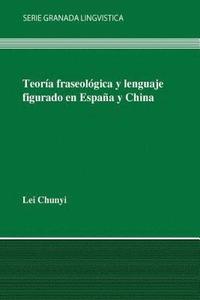 bokomslag Teoría fraseológica y lenguaje figurado en España y en China