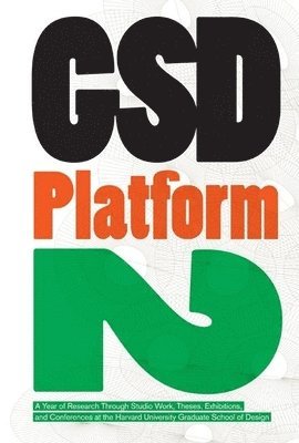 Felipe Correa, Michael Meredith, Mohsen Mostafavi - GSD Platform, Inbunden