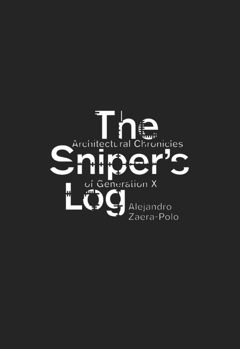 Alejandro Zaera-Polo - Sniper's Log, Häftad