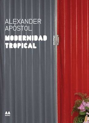 Maria Ines Rodriguez, Juan Herreros, Julieta Gonzalez - Modernidad Tropical, Häftad