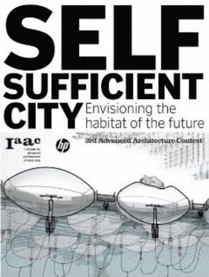 Institute for Advanced Architecture of Catalonia- IAAC, Lucas Capelli, Vicente Guallart - Self-Sufficient City, Häftad