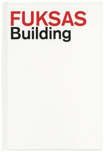 Massimiliano Fuksas, Doriana O Mandrelli, Ramon Prat - Fuksas Building, Inbunden