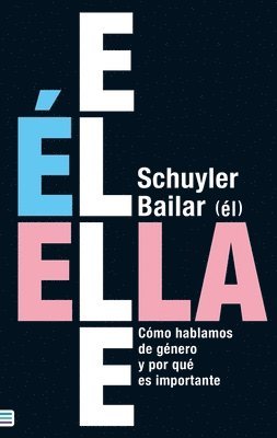 Schuyler Bailar - El/Ella/Elle -Z, Häftad