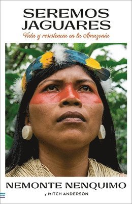 Nemonte Nenquimo - Seremos Jaguares, Häftad