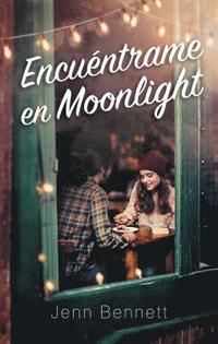 bokomslag Encuentrame En Moonlight