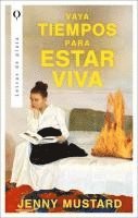 Jenny Mustard - Vaya Tiempos Para Estar Viva, Häftad