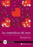 bokomslag Las Matematicas del Amor: Patrones, Pruebas y la Busqueda de la Educacion Definitiva = The Mathematics of Love