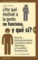 Susan Fowler - Por Que Motivar a la Gente No Funciona, Y Que Si?, Häftad