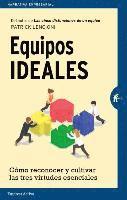 bokomslag Equipos Ideales: Como Reconocer y Cultivar las Tres Virtudes Esenciales = The Ideal Team Player