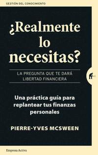 bokomslag Realmente Lo Necesitas?: La Pregunta Que Te Dara Libertad Financiera = Do You Really Need It?