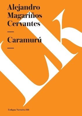 Alejandro Magariños Cervantes - Caramurú, Häftad