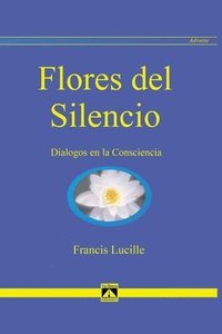 bokomslag Flores del Silencio