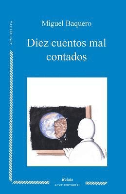 Miguel Baquero - Diez cuentos mal contados, Häftad
