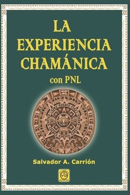 bokomslag LA EXPERIENCIA CHAMNICA con PNL