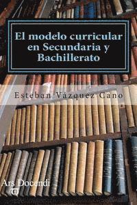 bokomslag El modelo curricular en Secundaria y Bahillerato