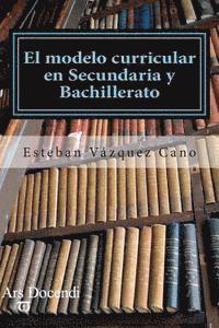 El modelo curricular en Secundaria y Bahillerato 1