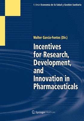 Incentives for Research, Development, and Innovation in Pharmaceuticals 1