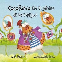 bokomslag Cocorina en el jardn de Los espejos (Clucky in the Garden of Mirrors)