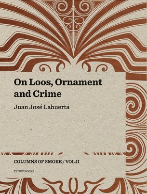 bokomslag On Loos, Ornament and Crime  Columns of Smoke: Volume II