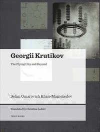 bokomslag Georgii Krutikov  The Flying City and Beyond